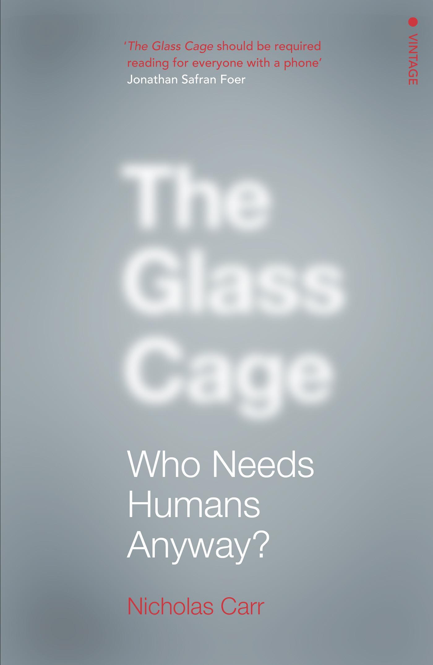 Glass Cage - Nicholas Carr