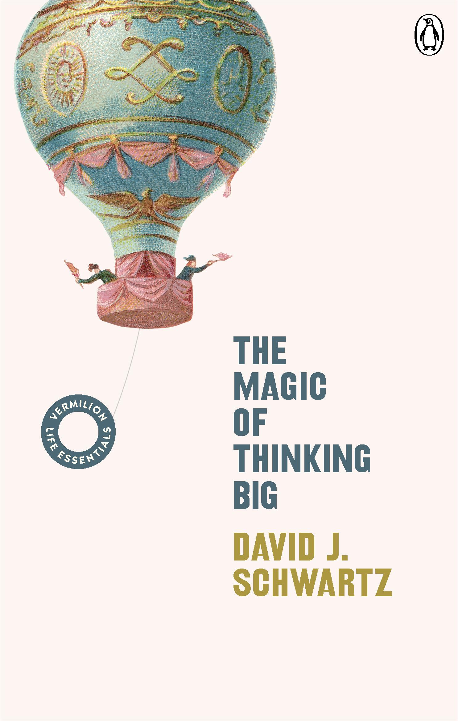 Magic of Thinking Big - David J Schwartz