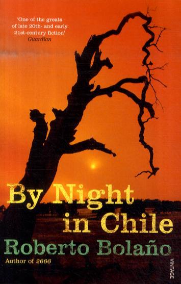 By Night In Chile - Roberto Bolano