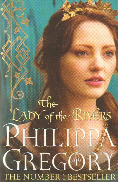 Lady of the Rivers - Philippa Gregory