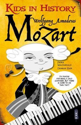 Kids in History: Wolfgang Amadeus Mozart - Barbara Catchpole