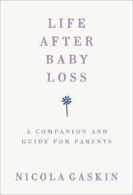 Life After Baby Loss - Nicola Gaskin