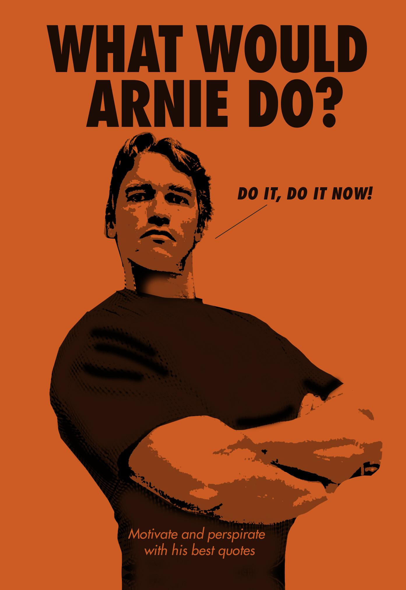What Would Arnie Do? -  