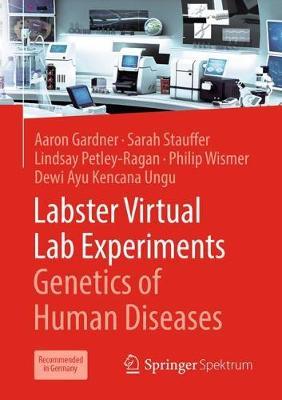 Labster Virtual Lab Experiments: Genetics of Human Diseases - Aaron Gardner