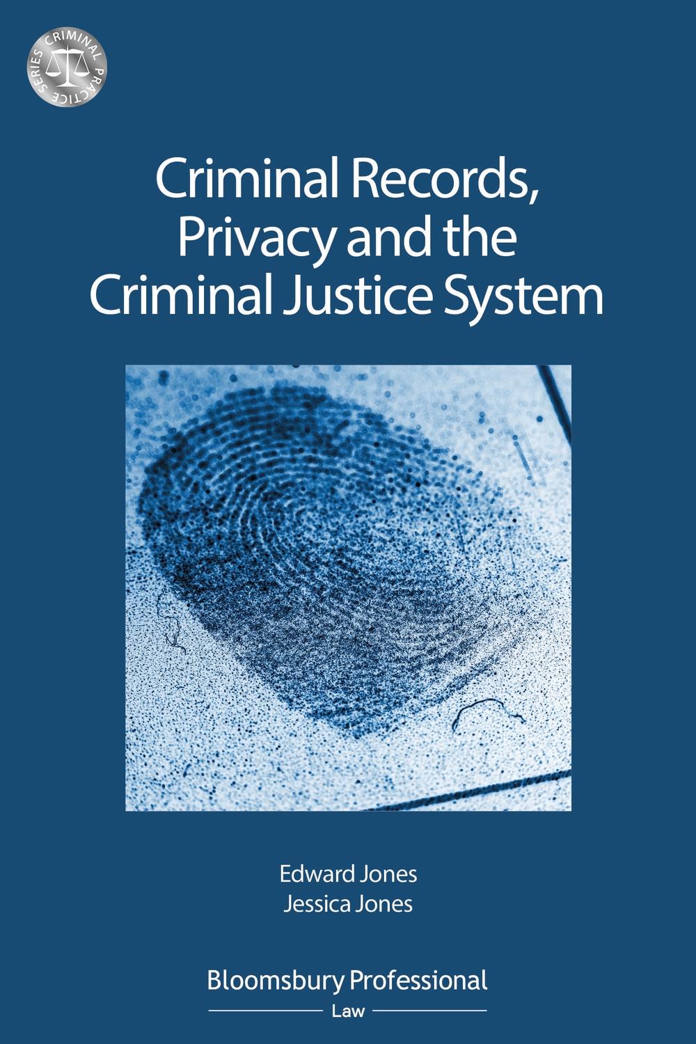 Criminal Records, Privacy and the Criminal Justice System: A - Edward Jones