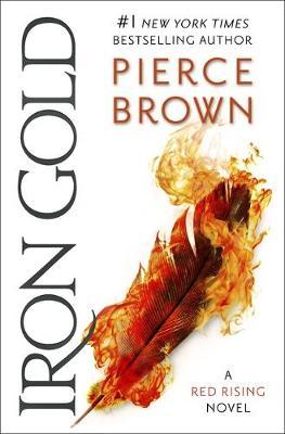 Iron Gold: The explosive new novel in the Red Rising series: Red Rising Series 4 - Pierce Brown