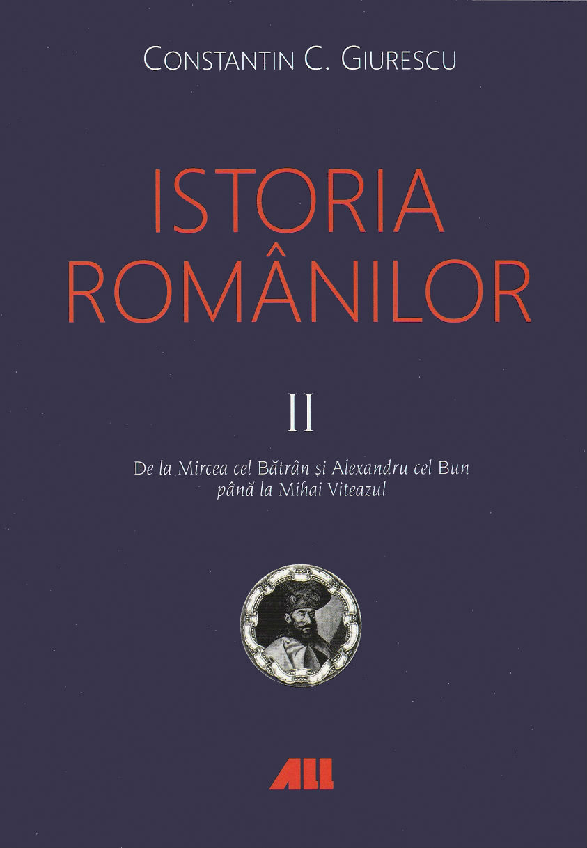 Istoria romanilor. Vol. I-III Ed.6 - Constantin C. Giurescu