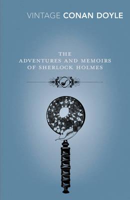 Adventures and Memoirs of Sherlock Holmes - Arthur Conan Doyle