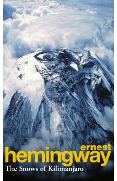 Snows Of Kilimanjaro And Other Stories - Ernest Hemingway