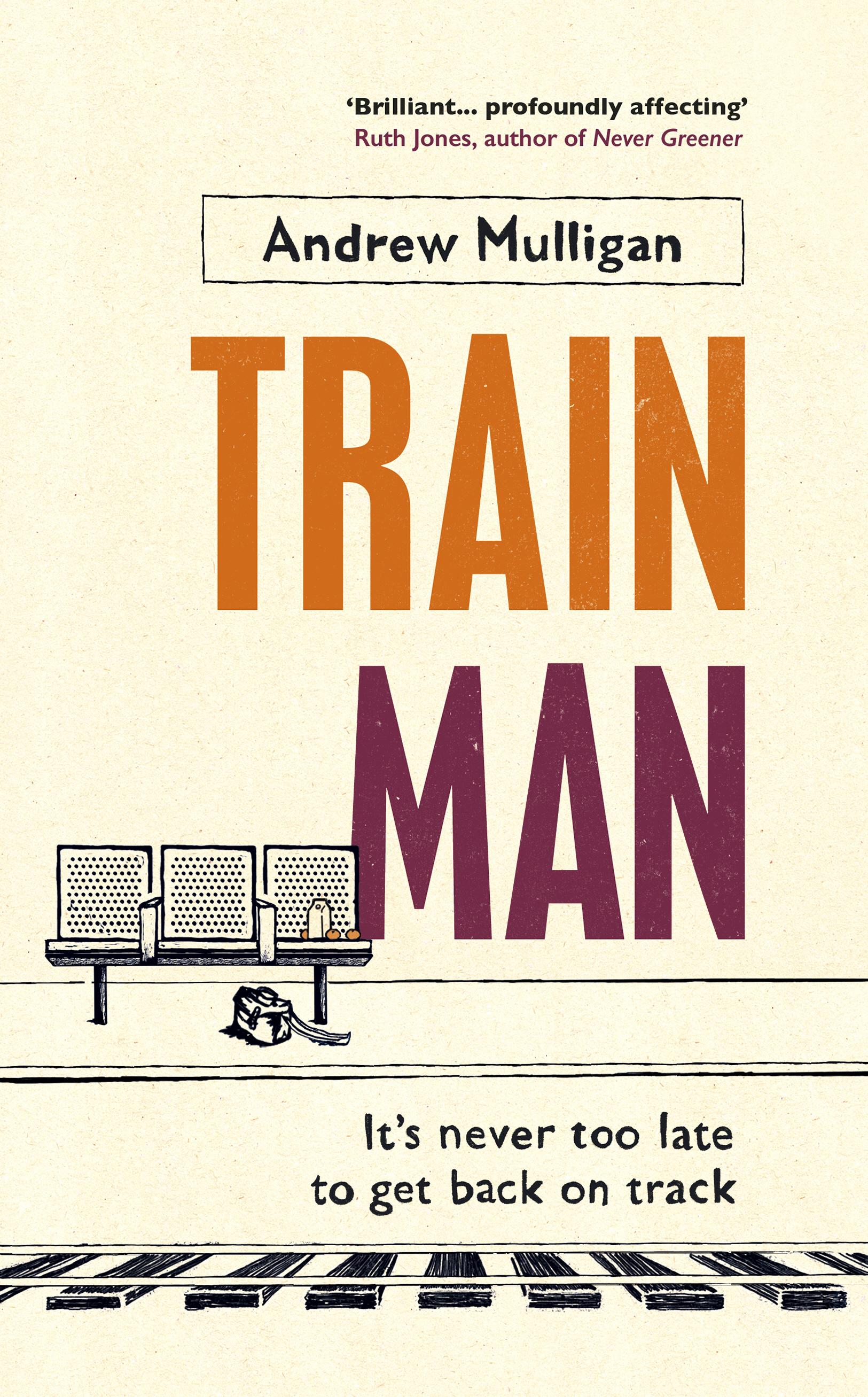 Train Man - Andrew Mulligan