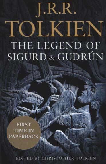 Legend of Sigurd and Gudrun - J  R  R Tolkien