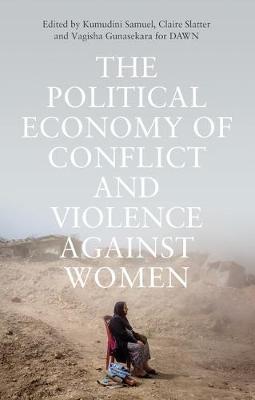 Political Economy of Conflict and Violence against Women - Kumudini Samuel