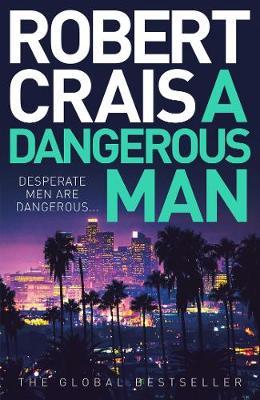 Dangerous Man - Robert Crais