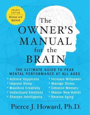 Owner's Manual for the Brain - Pierce Howard