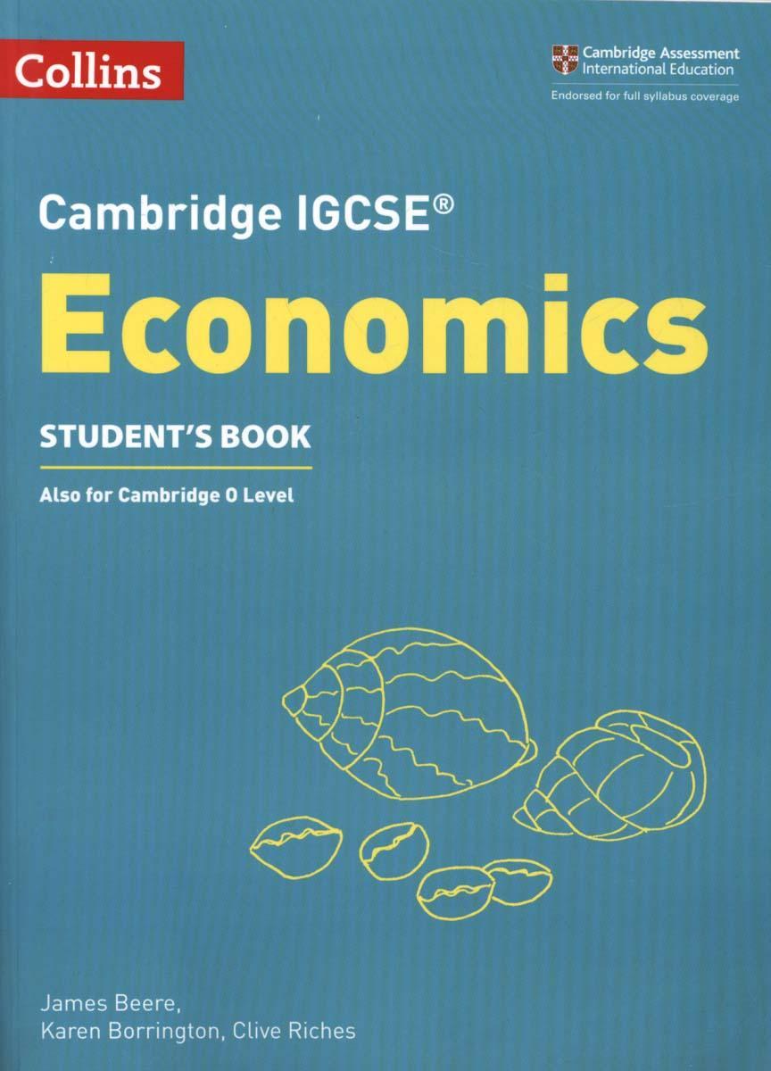 Cambridge IGCSE (TM) Economics Student's Book - James Beere
