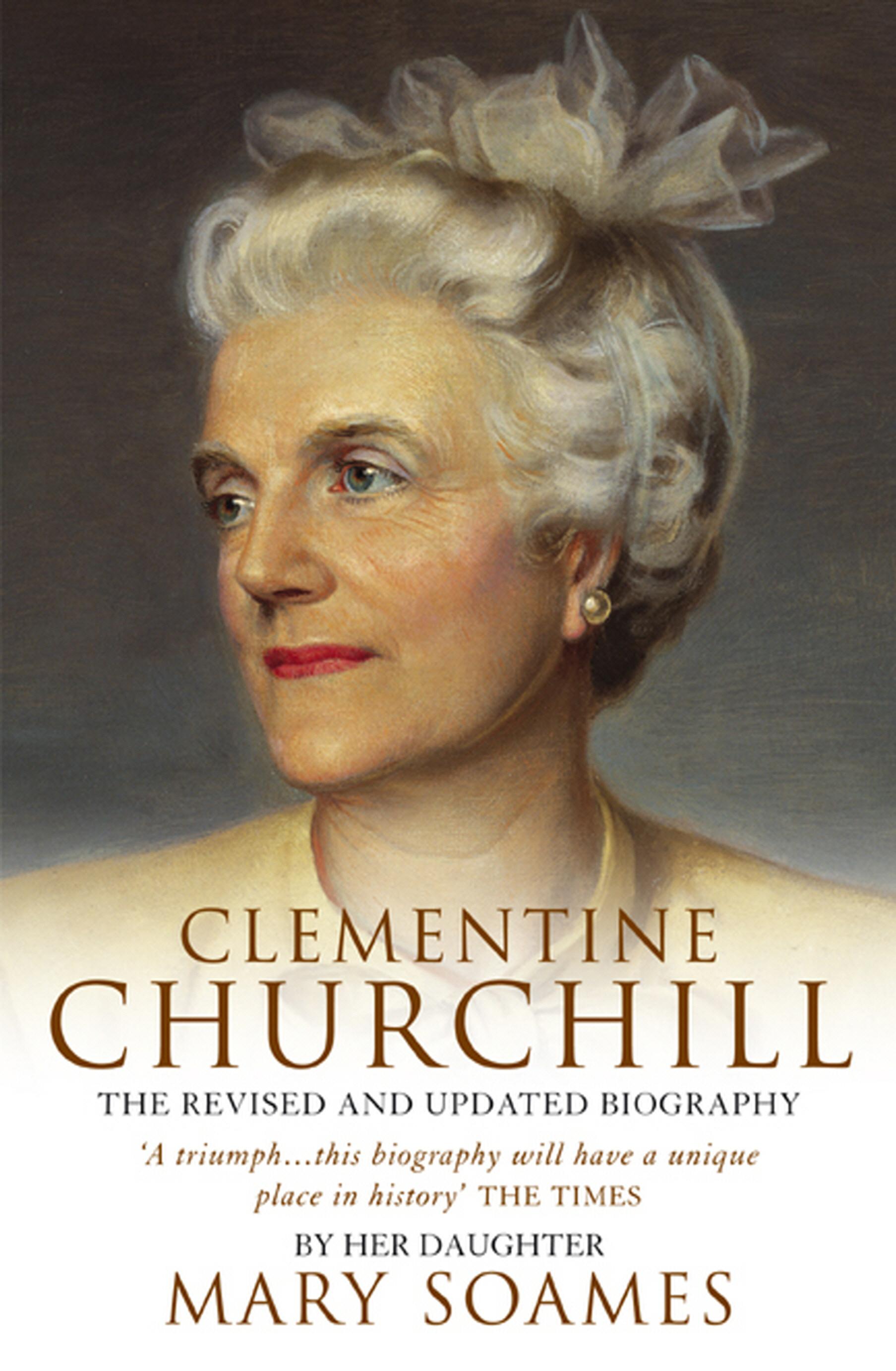 Clementine Churchill - Mary Soames