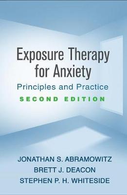Exposure Therapy for Anxiety, Second Edition - Jonathan S Abramowitz