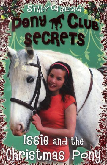 Issie and the Christmas Pony - Stacy Gregg