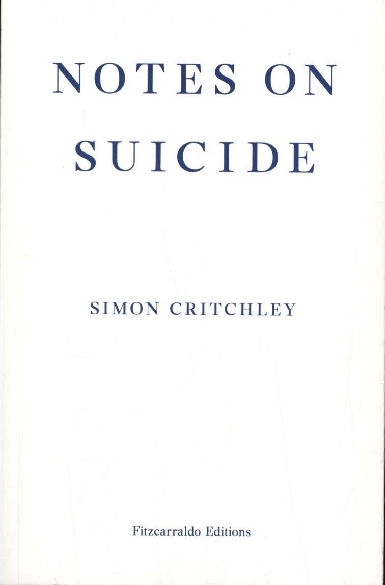 Notes on Suicide - Simon Critchley