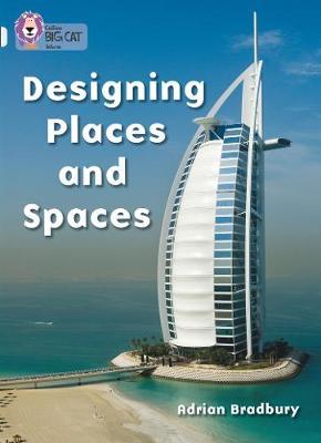Designing Places and Spaces - Adrian Bradbury