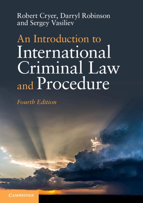 Introduction to International Criminal Law and Procedure - Robert Cryer