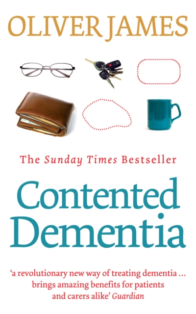 Contented Dementia - Oliver James