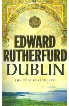 Dublin - Edward Rutherfurd