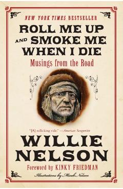 Roll Me Up and Smoke Me When I Die - Willie Nelson