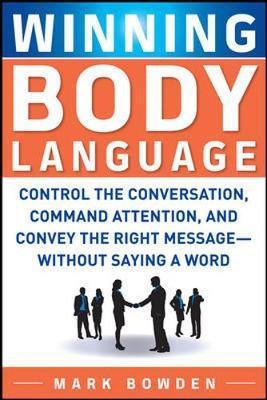 Winning Body Language - Mark Bowden