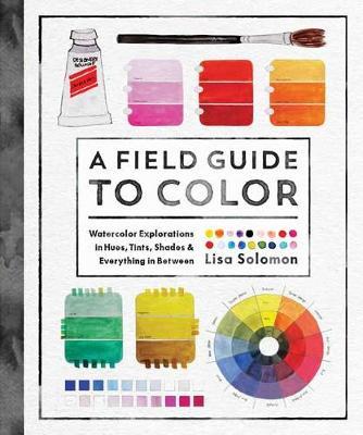 Field Guide to Color - Lisa Solomon