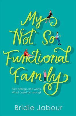 My Not So Functional Family - Bridie Jabour