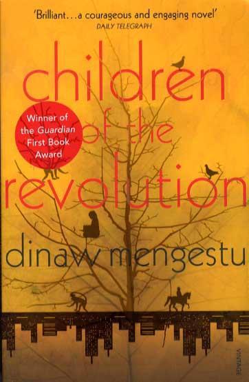 Children of the Revolution - Dinaw Mengestu