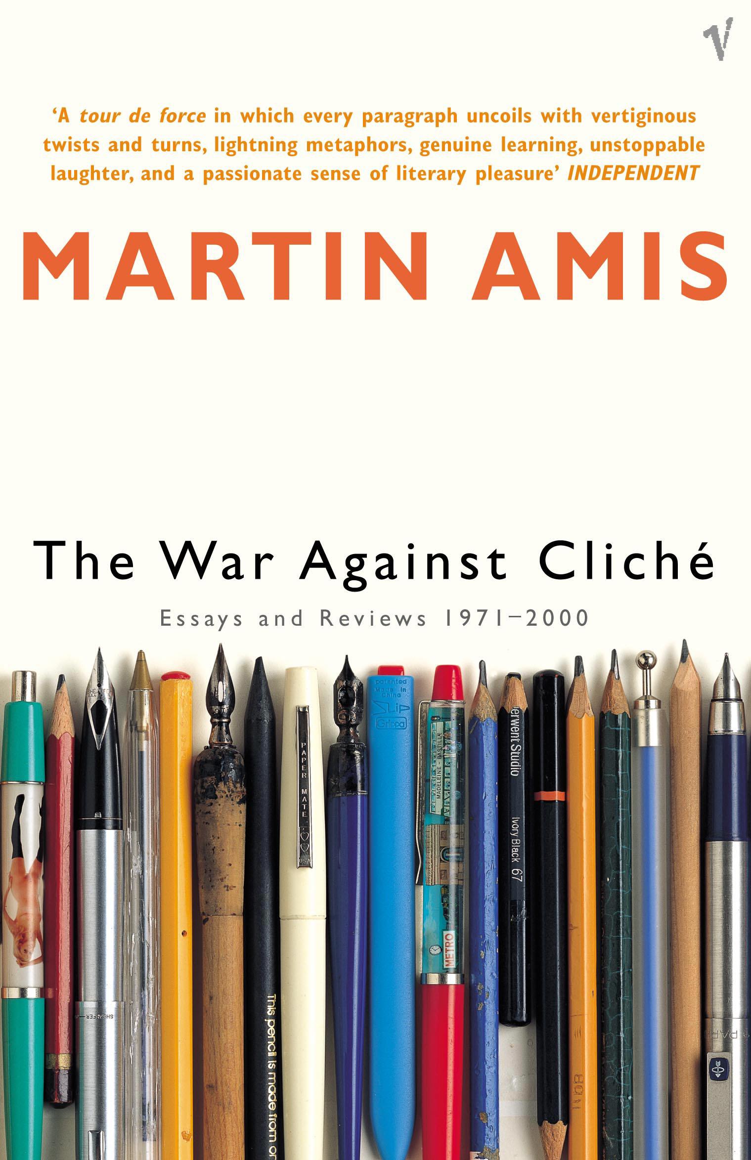 War Against Cliche - Martin Amis