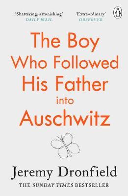 Boy Who Followed His Father into Auschwitz - Jeremy Dronfield