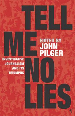 Tell Me No Lies - John Pilger