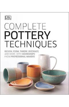 Complete Pottery Techniques -