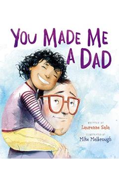 You Made Me a Dad - Laurenne Sala
