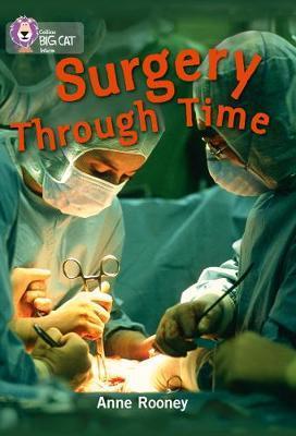 Surgery through Time - Anne Rooney