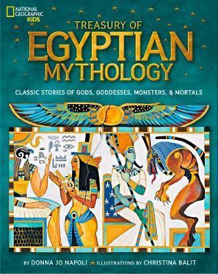 Treasury of Egyptian Mythology - Donna Jo Napoli