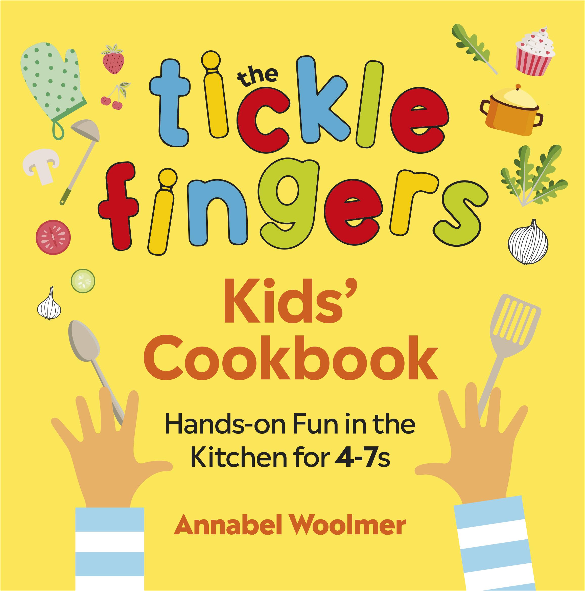 Tickle Fingers Kids' Cookbook - Annabel Woolmer