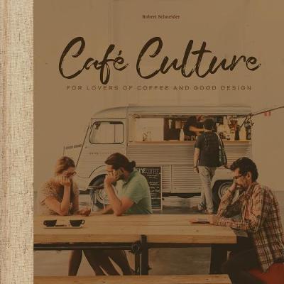 Cafe Culture - Robert Schneider