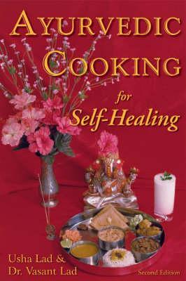 Ayurvedic Cooking for Self-Healing -  