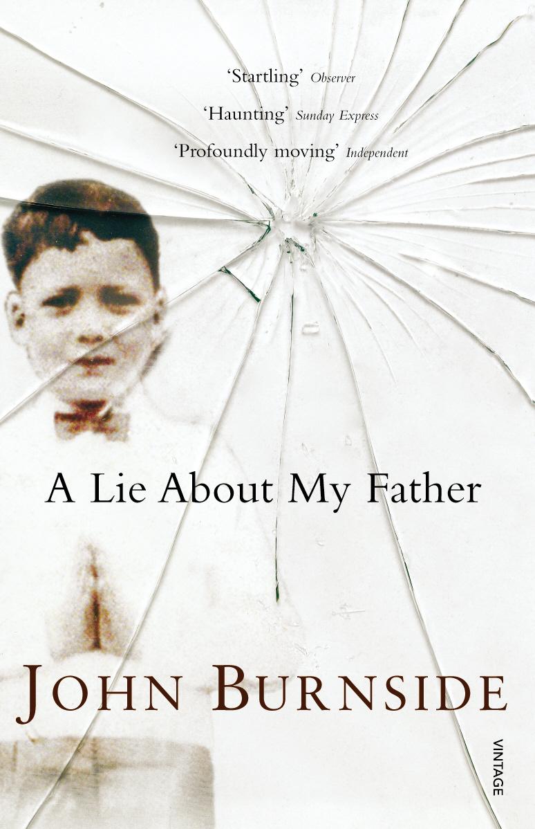 Lie About My Father - John Burnside