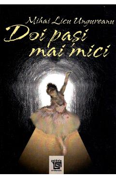 Coperta cărții 'Doi pași mai mici - Mihai Licu Ungureanu'