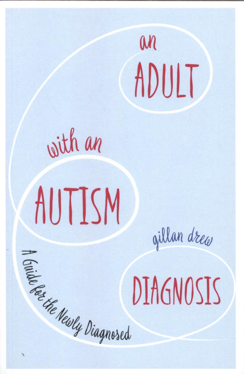 Adult with an Autism Diagnosis - Gillan Drew