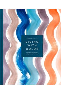 Living with Color - Rebecca Atwood