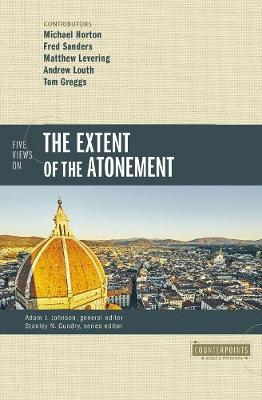 Five Views on the Extent of the Atonement - Andrew Louth