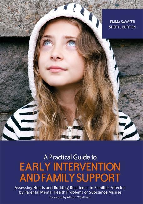 Practical Guide to Early Intervention and Family Support - Emma Sawyer
