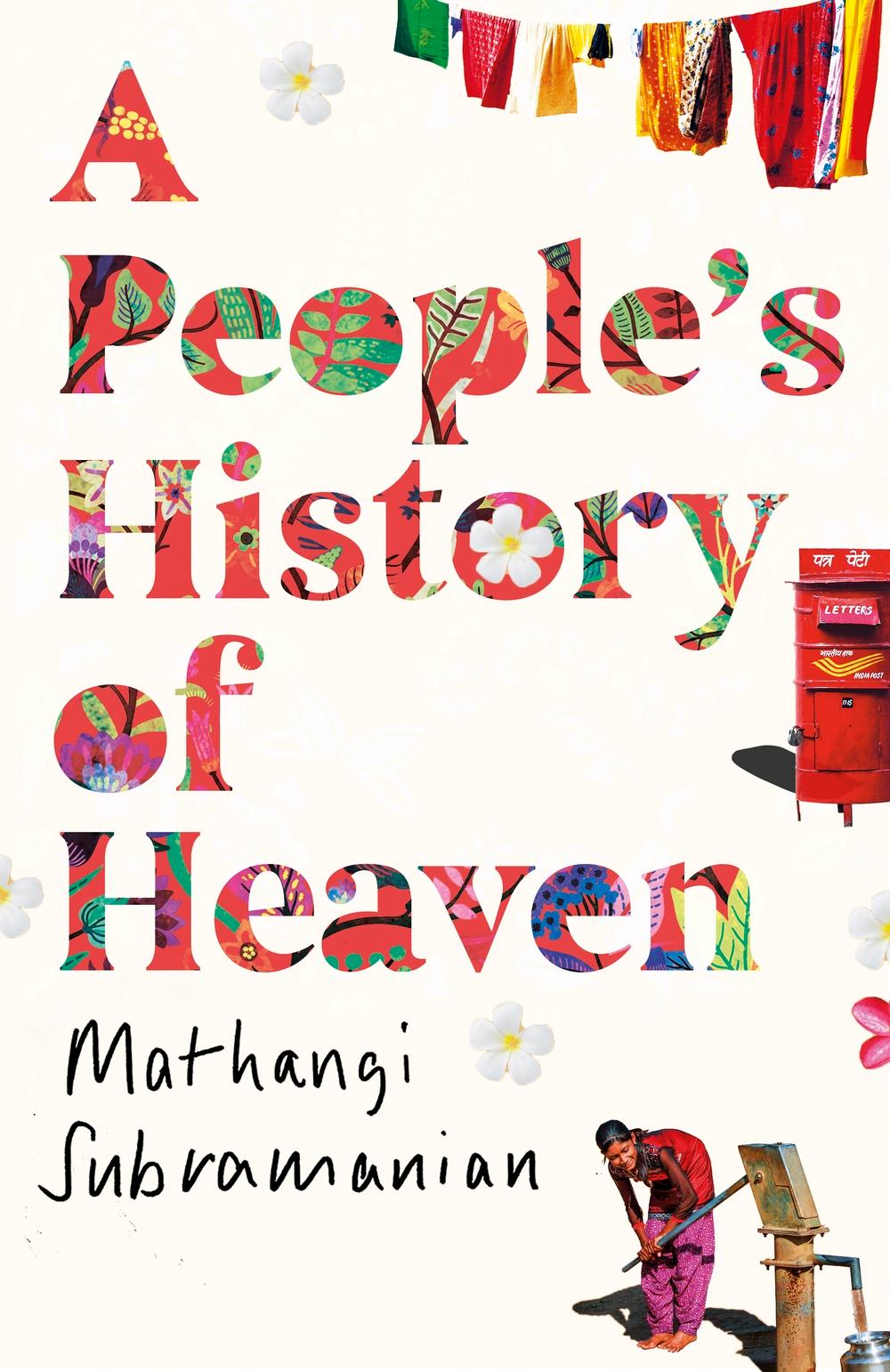 People's History of Heaven - Mathangi Subramanian