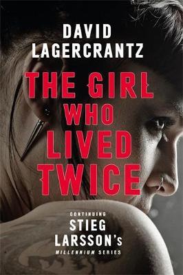 Girl Who Lived Twice - David Lagercrantz
